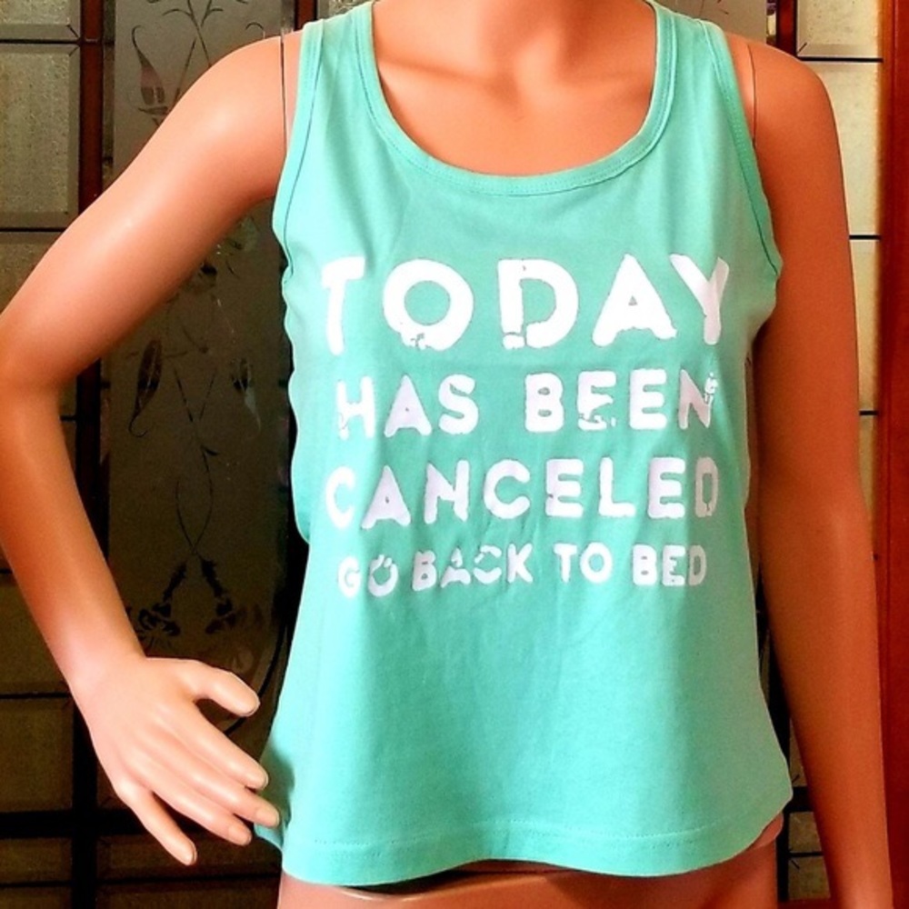 Mint Green Today Has Been Cancelled racerback tank